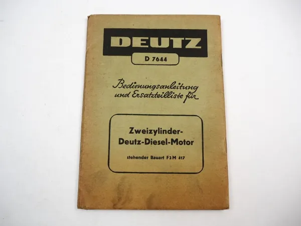 Deutz F2M 417 Dieselmotor Bedienungsanleitung Ersatzteilliste ca. 1949