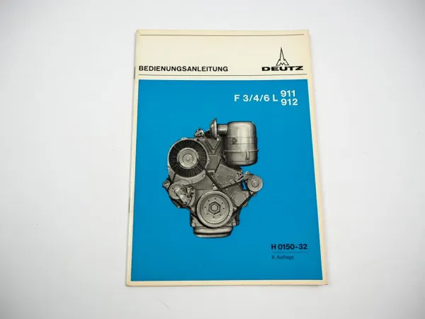 Deutz F3L F4L F6L 911 912 Motor Bedienungsanleitung Betriebsanleitung ca. 1970