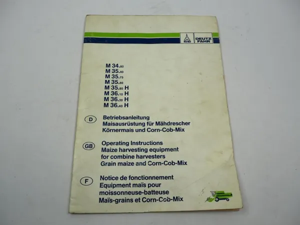 Deutz Fahr M 34 35 36 H Maisausrüstung Corn Cob Mix CCM Betriebsanleitung 1990