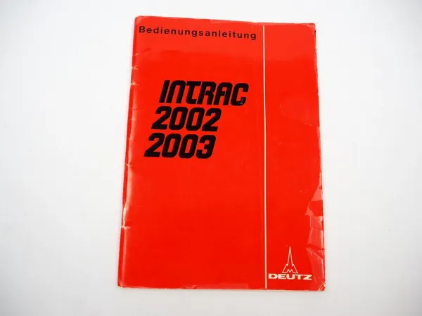 Deutz Intrac 2002 2003 Betriebsanleitung Wartung Schaltplan