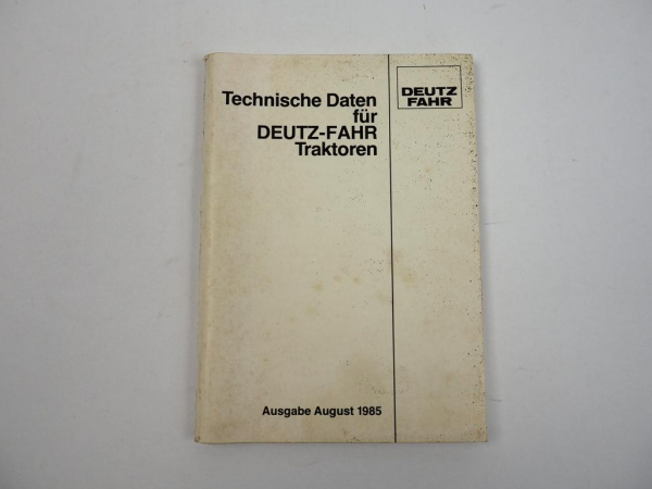 Deutz Traktoren Technische Daten 1985 D2708 - 4507 DX 3.10 - 3.90 4.10 - 7.10