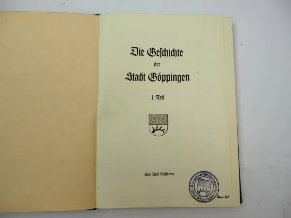 Die Geschichte der Stadt Göppingen 1.Teil 1937 Karl Kirschmer Baden-Württemberg