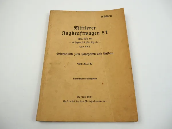 Dienstvorschrift D606/11 Sd.Kfz 6 BN9 Büssing Zugwagen 5 to Ersatzteilliste 1940