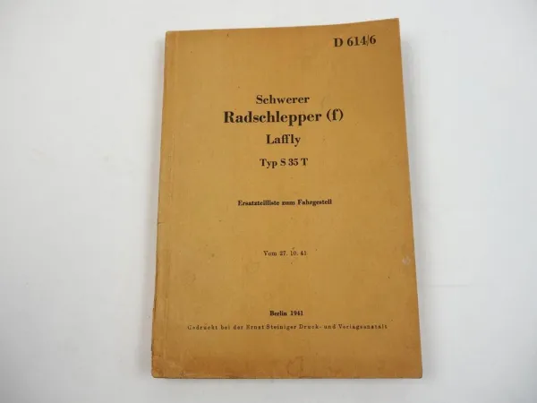 Dienstvorschrift D614/6 Ersatzteilliste Laffly S35T Radschlepper Wehrmacht 1941