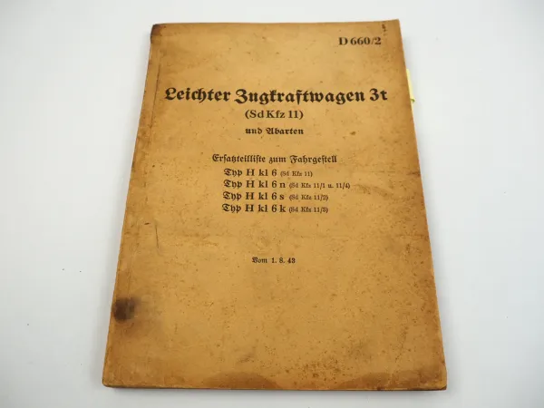 Dienstvorschrift D660/2 Sd.Kfz 11 Hkl 6 Halbkettenfahrzeug Ersatzteilliste 1943