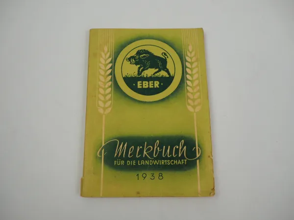 Eber Merkbuch für die Landwirtschaft 1938 Pflug Gebr. Eberhardt Ulm