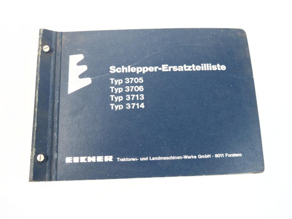 Eicher 3705 3706 3713 3714 Schlepper 1971 Ersatzteilliste Ersatzteilkatalog