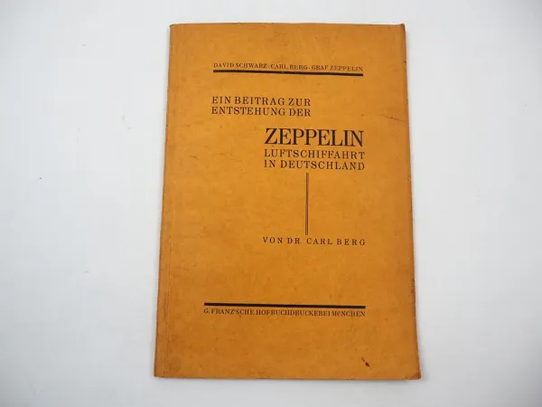 Ein Beitrag zur Entstehung der Zeppelin Luftschiffahrt in Deutschland Carl Berg