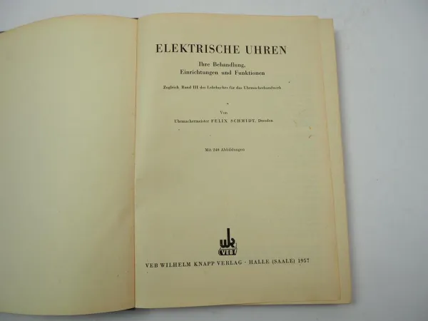 Elektrische Uhren Fachbuch Felix Schmidt 1957