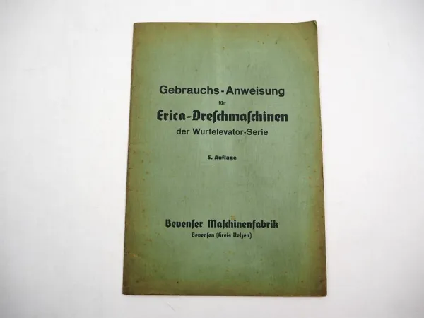 Erica Dreschmaschine mit Wurfelevator Betriebsanleitung 1930/40er Jahre Bevensen