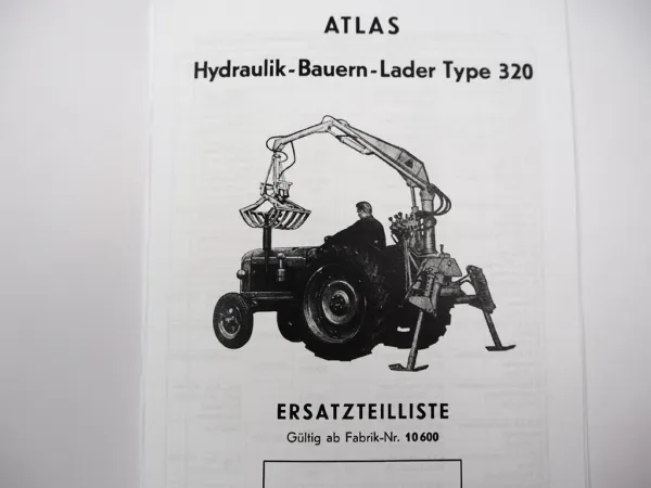 Ersatzteilliste Atlas Hydraulik Bauernlader Typ 320 ab Fabriknummer 10600