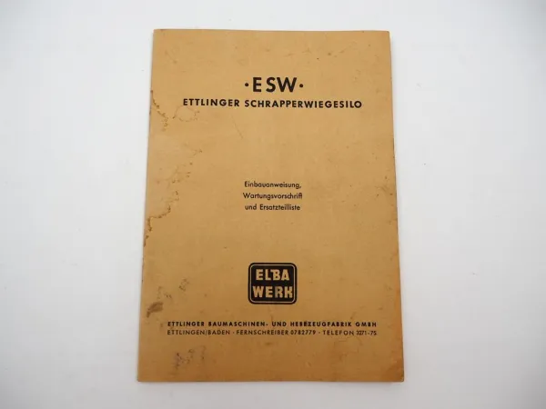 Ettlinger Schrapperwiegesilo ESW Betriebsanleitung Ersatzteilliste 1960er Jahre