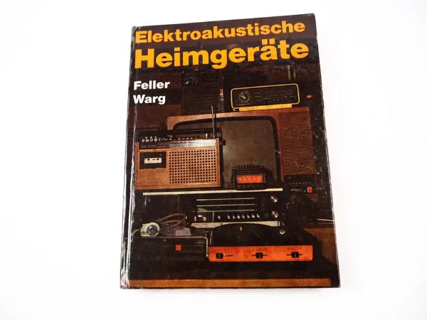 Fachbuch Elektroakustische Heimgeräte RFT 1986 Feller Warg DDR Radio Fernseher