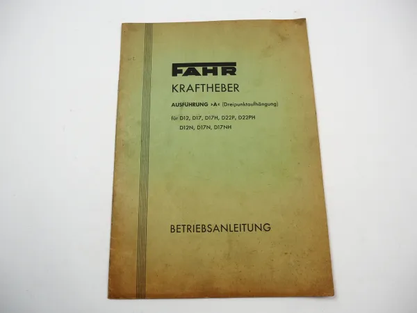 Fahr D12 D17 D22 Kraftheber Ausführung A Dreipunkt Betriebsanleitung 1953