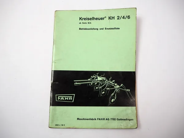 Fahr KH2 KH4 KH6 Kreiselheuer Serie 62A Betriebsanleitung Ersatzteilliste 1966