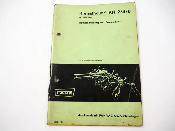 Fahr KH2 KH4 KH6 Kreiselheuer Serie 62A Betriebsanleitung Ersatzteilliste 1967