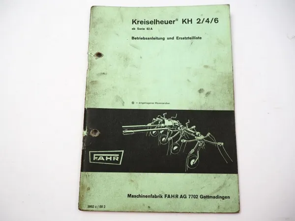 Fahr KH2 KH4 KH6 Kreiselheuer Serie 62A Betriebsanleitung Ersatzteilliste 1968