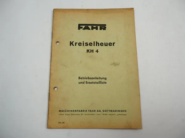 Fahr KH4 Kreiselheuer Betriebsanleitung Ersatzteilliste Ersatzteillkatalog 1963