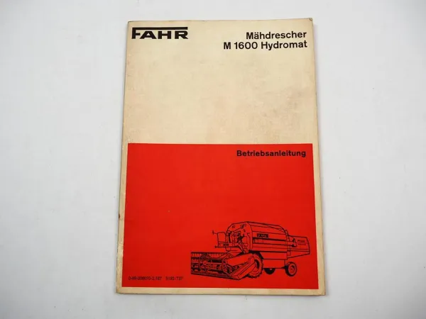 Fahr M1600 Hydromat Mähdrescher Betriebsanleitung Bedienungsanleitung 1973