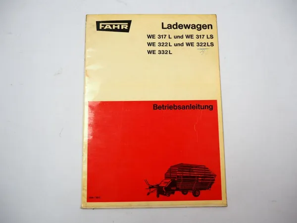 Fahr WE 317 322 332 L LS Einachs Ladewagen Betriebsanleitung 1969