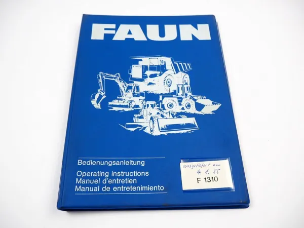 Faun F1310 Radlader Bedienungsanleitung Betriebsanleitung Wartung 1984