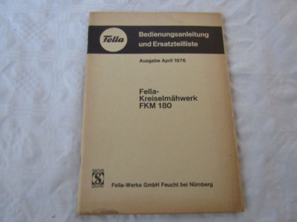 Fella FKM180 KM180 Kreiselmähwerk Betriebsanleitung Ersatzteilliste 4/1976