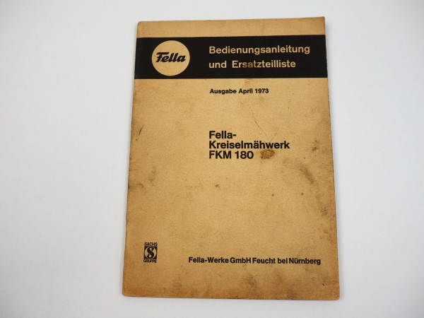 Fella FKM180 Kreiselmähwerk Bedienungsanleitung Ersatzteilliste 1973