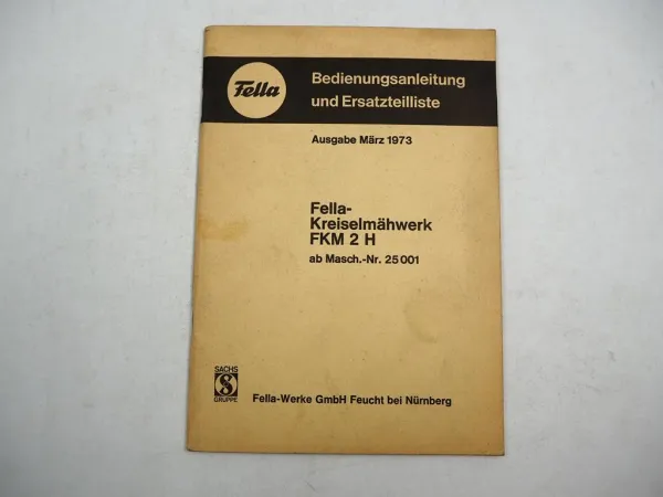 Fella FKM2H Kreiselmähwerk Betriebsanleitung Ersatzteilliste 1973