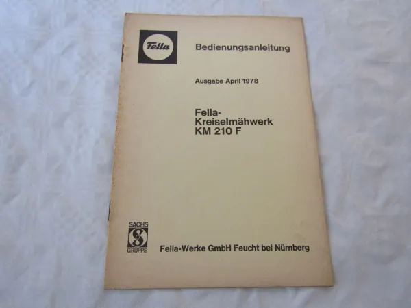 Fella KM210F Kreiselmäher Betriebsanleitung Bedienungsanleitung 4/1978