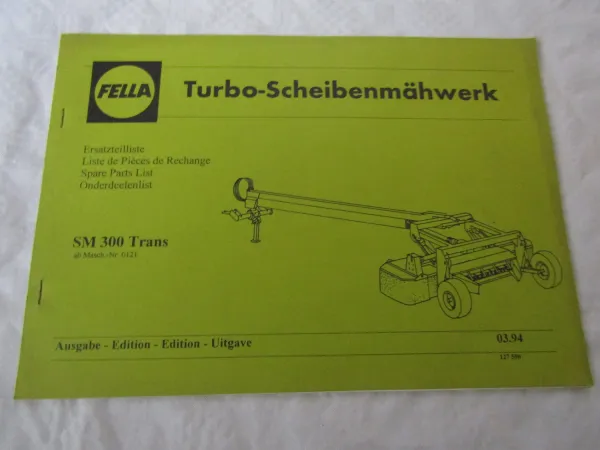 Fella SM300 Trans Turbo-Scheibenmähwerk Ersatzteilliste Ersatzteilkatalog 3/1994