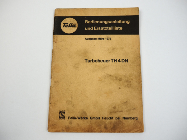 Fella TH4DN Turboheuer Bedienungsanleitung Ersatzteilliste 1973