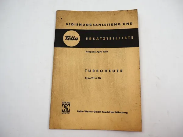 Fella TH4DN Turboheuer System Krüger Bedienungsanleitung Ersatzteilliste 1967