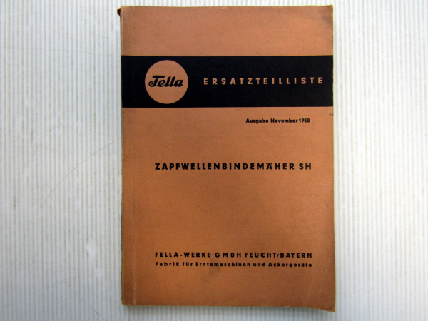 Fella Zapfwellenbindemäher SH Ersatzteilliste Ersatzteilkatalog 1958