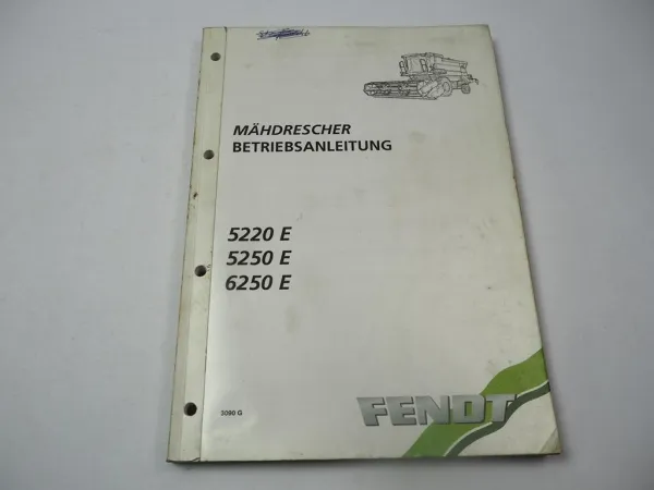 Fendt 5220 5250 6250 E Mähdrescher Betriebsanleitung Bedienung Wartung 2005