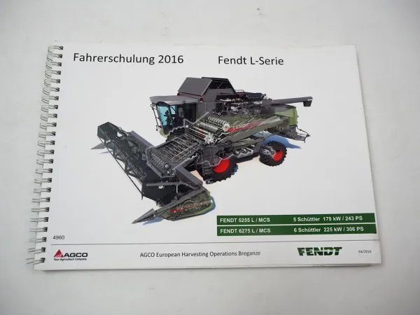Fendt 5255 6275 L MCS Mähdrescher L-Serie Fahrerschulung Betriebsanleitung 2016