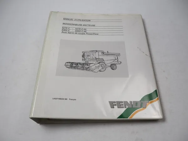 Fendt 5270 6300 C C-AL Moissonneuse Batteuse Manuel d utilisation 2007
