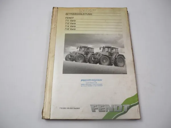 Fendt 711 712 714 716 Vario Traktor Betriebsanleitung Bedienung Wartung 2004