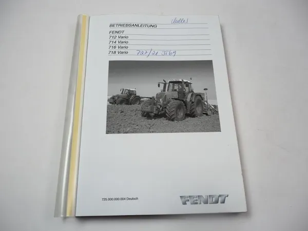 Fendt 712 714 716 718 Vario Traktor Betriebsanleitung Bedienung Wartung 2010