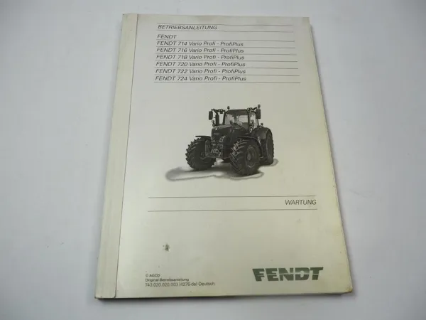 Fendt 714 716 718 720 722 724 Vario S4 Profi ProfiPlus Betriebsanleitung Wartung
