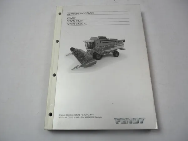 Fendt 9470X AL Mähdrescher Betriebsanleitung Bedienung Wartung 2011