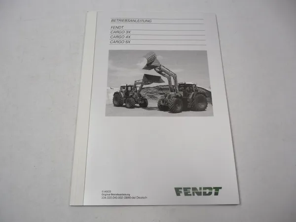 Fendt Cargo 3X 4X 5X Frontlader Betriebsanleitung Bedienung Wartung 2011
