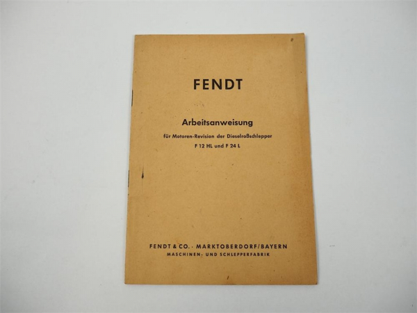 Fendt F12HL F24L Schlepper Arbeitsanweisung für Motoren Revision 1955
