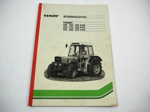 Fendt Farmer 240 250 260 270 280 S SA P PA V VA Betriebsanleitung Bedienung 1988