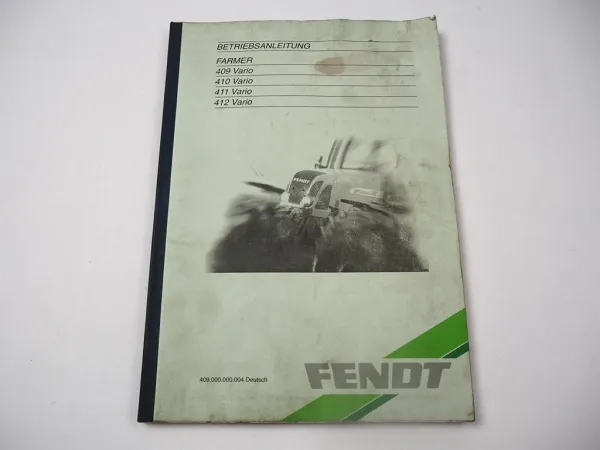 Fendt Farmer 409 410 411 412 Vario Betriebsanleitung Bedienung Wartung 2001