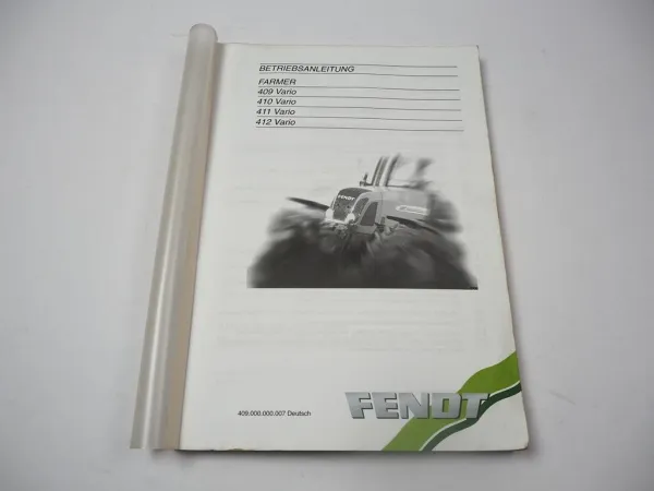 Fendt Farmer 409 410 411 412 Vario Traktor Betriebsanleitung Bedienung 2003