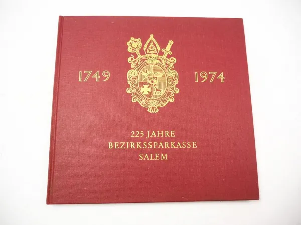 Festschrift 225 Jahre Bezirks Sparkasse Salem Baden Württemberg 1749 - 1974