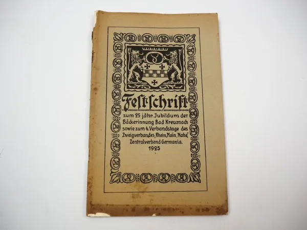 Festschrift 25 Jahre Bäcker Innung Bad Kreuznach Rheinland Pfalz 1925