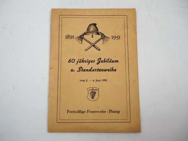 Festschrift 60 Jahre Freiwillige Feuerwehr Planig Bad Kreuznach 1951
