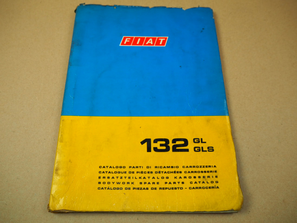 Fiat 132 GL GLS Ersatzteilliste Karosserie 1974 Parti di ricambio Parts List
