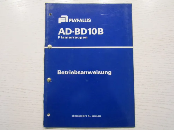 Fiat Allis AD BD 10B Planierraupe Betriebsanleitung Bedienungsanleitung von 1974